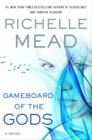 Check It Out – Richelle Mead’s upcoming novel, Gameboard of the Gods