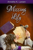 Review & $25 Giveaway – Missing Lily by Annette K. Larsen