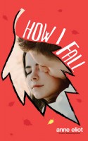 Review – How I Fall by Anne Eliot