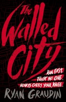 Review – The Walled City by Ryan Graudin