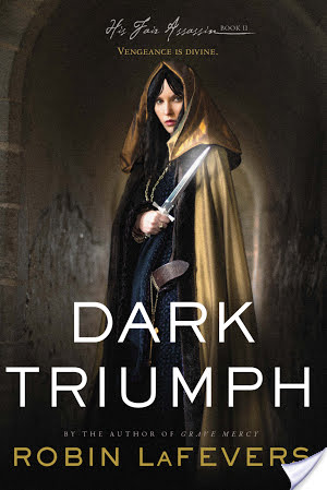 Dark Triumph by Robin LaFevers – 5 Star Review!
