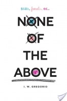 None of the Above by I.W. Gregorio – 5 Star Review!