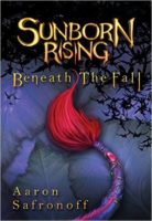 Sunborn Rising: Beneath the Fall by Aaron Safronoff – Review & Giveaway