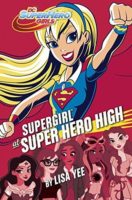 Supergirl at Super Hero High by Lisa Yee – A Soaring Review
