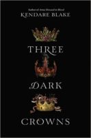 Three Dark Crowns by Kendare Blake – 5 Star “That Was Awesome” Review & Giveaway