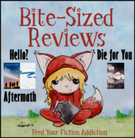 Bite-Sized Reviews: Hello?, Aftermath, and Die for You