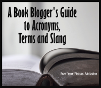 A Book Blogger’s Guide to Acronyms, Terms and Slang