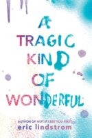 A Tragic Kind of Wonderful by Eric Lindstrom: Review