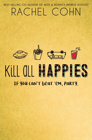 Kill All Happies by Rachel Cohn: Review & Giveaway