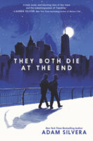 They Both Die at the End by Adam Silvera: What Would You Do With Your Very Last Day?
