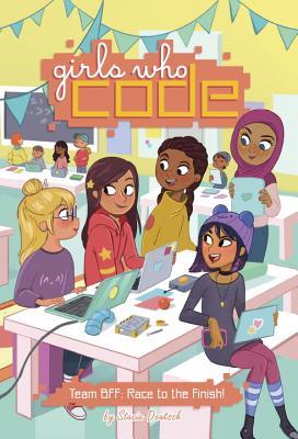 Team BFF: Race to the Finish by Stacia Deutsch & other Girls Who Code Books