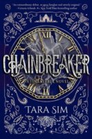 Timekeeper and Chainbreaker by Tara Sim: Review & Sim’s Top Ten Addictions