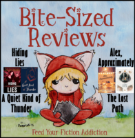 Bite-Sized Reviews of Hiding Lies, A Quiet Kind of Thunder, Alex Approximately & The Lost Path