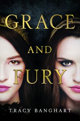 Grace and Fury by Tracy Banghart: Review & Giveaway