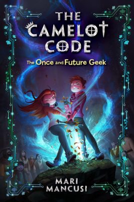 The Camelot Code: The Once and Future Geek by Mari Mancusi – Review & Giveaway