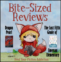 Bite-Sized Reviews of Dragon Pearl and The Last Fifth Grade of Emerson Elementary