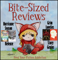 Bite-Sized Reviews of Hurricane Season, Release, Grim Lovelies and Story Genius