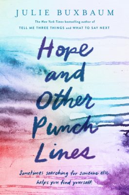 Hope and Other Punchlines by Julie Buxbaum: Review & Giveaway