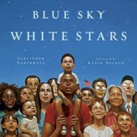 4th of July Picture Book Spotlight & Author Interview: Blue Sky White Stars by Sarvinder Naberhaus