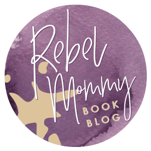Rebel Mommy Book Blog