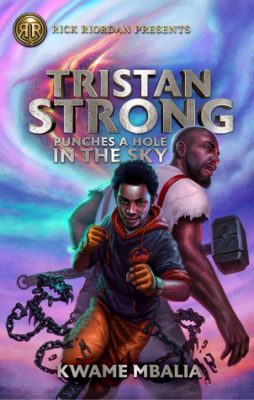 Tristan Strong Punches a Hole in the Sky by Kwame Mbalia: Review & Giveaway