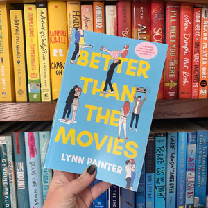Better Than the Movies by Lynn Painter: Review & Lynn's Top Ten Addictions  – Feed Your Fiction Addiction