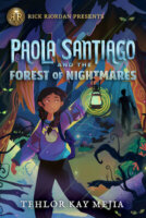 Paola Santiago and the Forest of Nightmares by Tehlor Kay Mejia: Review & Giveaway
