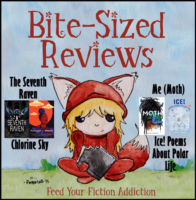 Bite-Sized Reviews of Cybils Nominees: The Seventh Raven, Chlorine Sky, Me (Moth), and Ice! Poems About Polar Life