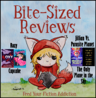 Bite-Sized Reviews of Roxy, Cupcake, Jillian Vs. Parasite Planet, and The Only Plane in the Sky
