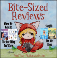 Bite-Sized Reviews of Cybils Nominees: When We Make It, The One Thing You’d Save, Starfish, and The Dirt Book