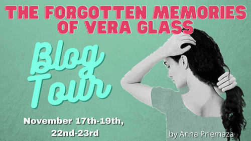 The Forgotten Memories of Vera Glass by Anna Priemaza: "Things I Wish I Could Remember" Guest Post & Giveaway