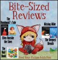 Bite-Sized Reviews of The Handmaid’s Tale, Ellen Outside the Lines, Missing Mike, The Deepest Breath, and The Hair Book