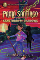 Paola Santiago and the Sanctuary of Shadows by Tehlor Kay Mejia: Review & Giveaway