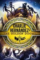 Charlie Hernández & the Golden Dooms by Ryan Calejo: Review & Giveaway
