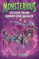 Escape from Grimstone Manor and The Snatcher of Raven Hollow by Matt McMann: Reviews and Matt’s Top Ten Addictions!