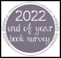 2022 End of Year Book Survey (& Year in Graphs!)