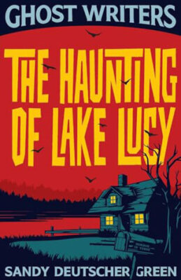 #IMWAYR: Bite-Sized Reviews of Ghost Writers: The Haunting of Lake Lucy & Ghost Book